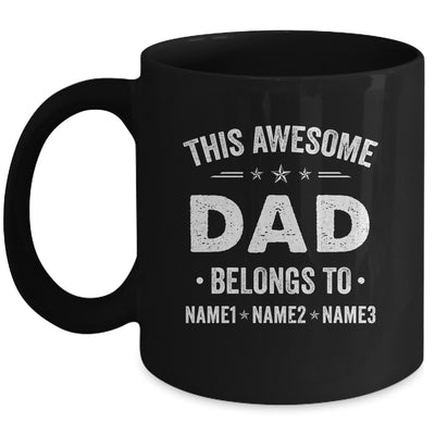 Personalized Dad Custom Kids Name This Awesome Dad Belongs To Dad Fathers Day Birthday Christmas Mug | siriusteestore