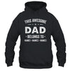 Personalized Dad Custom Kids Name This Awesome Dad Belongs To Dad Fathers Day Birthday Christmas Shirt & Hoodie | siriusteestore