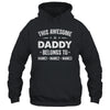 Personalized Daddy Custom Kids Name This Awesome Daddy Belongs To Dad Fathers Day Birthday Christmas Shirt & Hoodie | siriusteestore