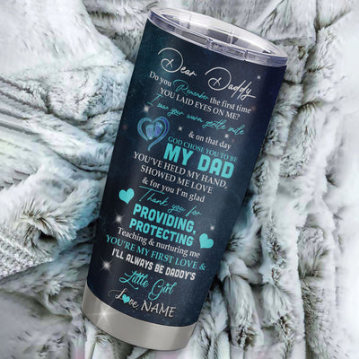 Personalized Dear Daddy Tumbler From Daughter Stainless Steel Cup God Chose You To Be My Dad I Love You Dad Birthday Fathers Day Christmas Travel Mug | siriusteestore