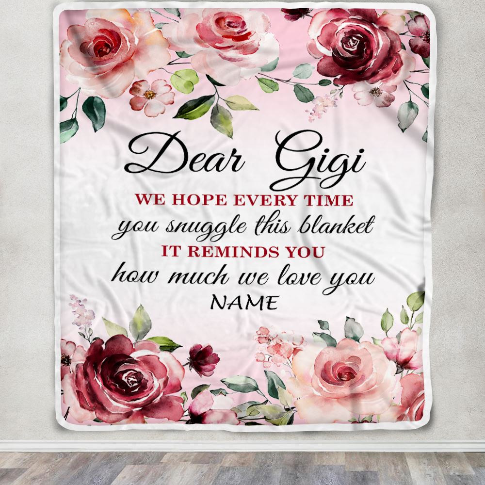 Personalized Dear Gigi Blanket From Granddaughter Grandson We Hope Every Time Rose Floral Gigi Birthday Mothers Day Christmas Customized Fleece Blanket | siriusteestore