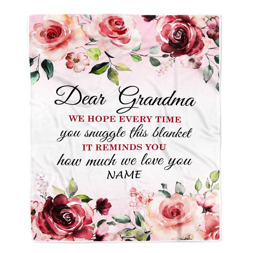 Personalized Dear Grandma Blanket From Granddaughter Grandson We Hope Every Time Rose Floral Grandma Birthday Mothers Day Christmas Customized Fleece Blanket | siriusteestore