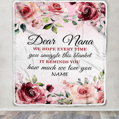 Personalized Dear Nana Blanket From Granddaughter Grandson We Hope Every Time Rose Floral Nana Birthday Mothers Day Christmas Customized Fleece Throw Blanket | siriusteestore