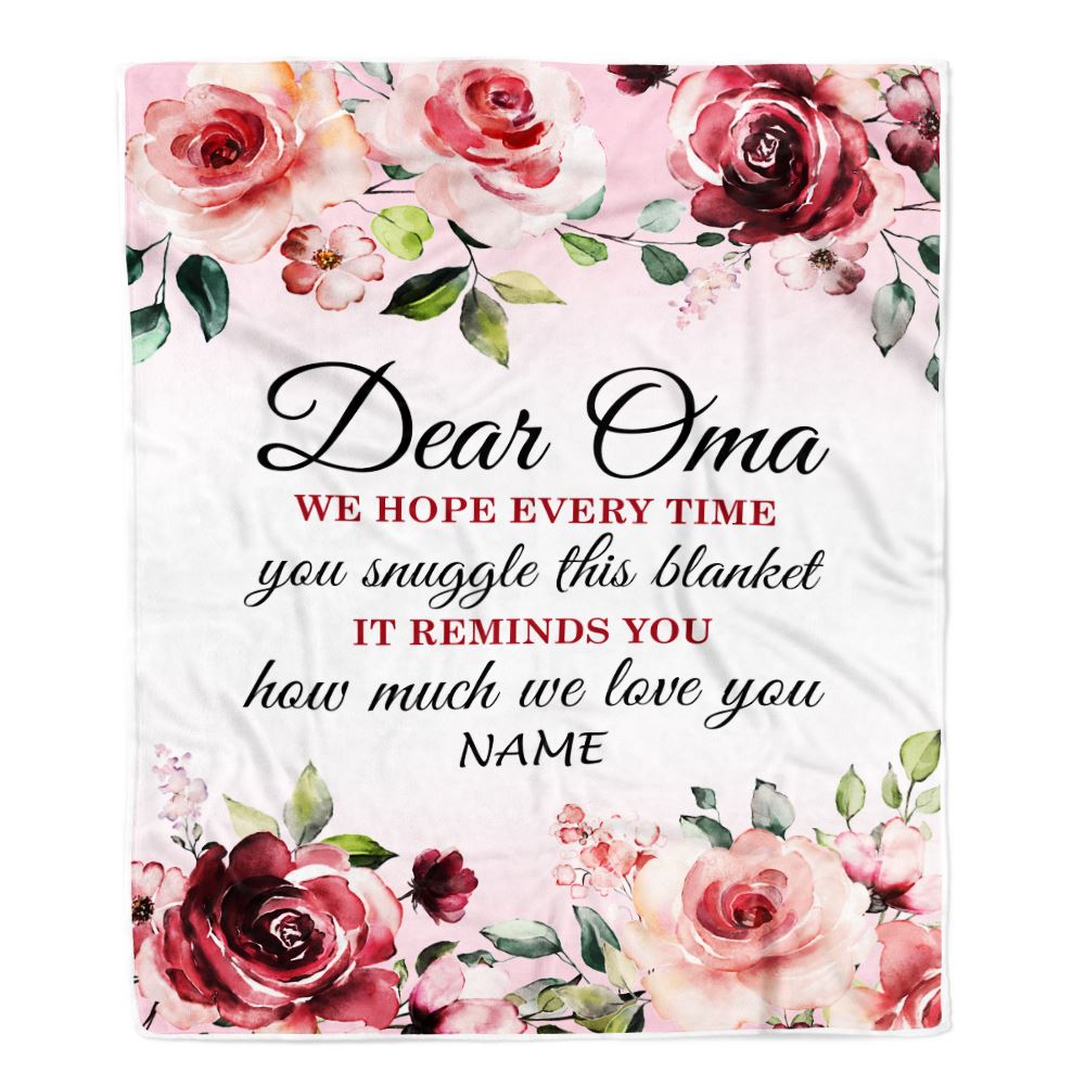 Personalized Dear Oma Blanket From Granddaughter Grandson We Hope Every Time Rose Floral Oma Birthday Mothers Day Christmas Customized Fleece Throw Blanket | siriusteestore