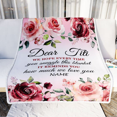 Personalized Dear Titi Blanket From Niece Nephew We Hope Every Time Rose Floral Aunt Birthday Mothers Day Christmas Customized Fleece Throw Blanket | siriusteestore