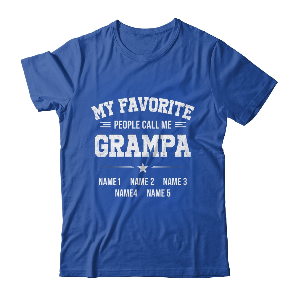 Personalized Grampa With Kids Name My Favorite People Call Me Grampa Custom For Men Fathers Day Birthday Christmas Shirt & Hoodie | siriusteestore