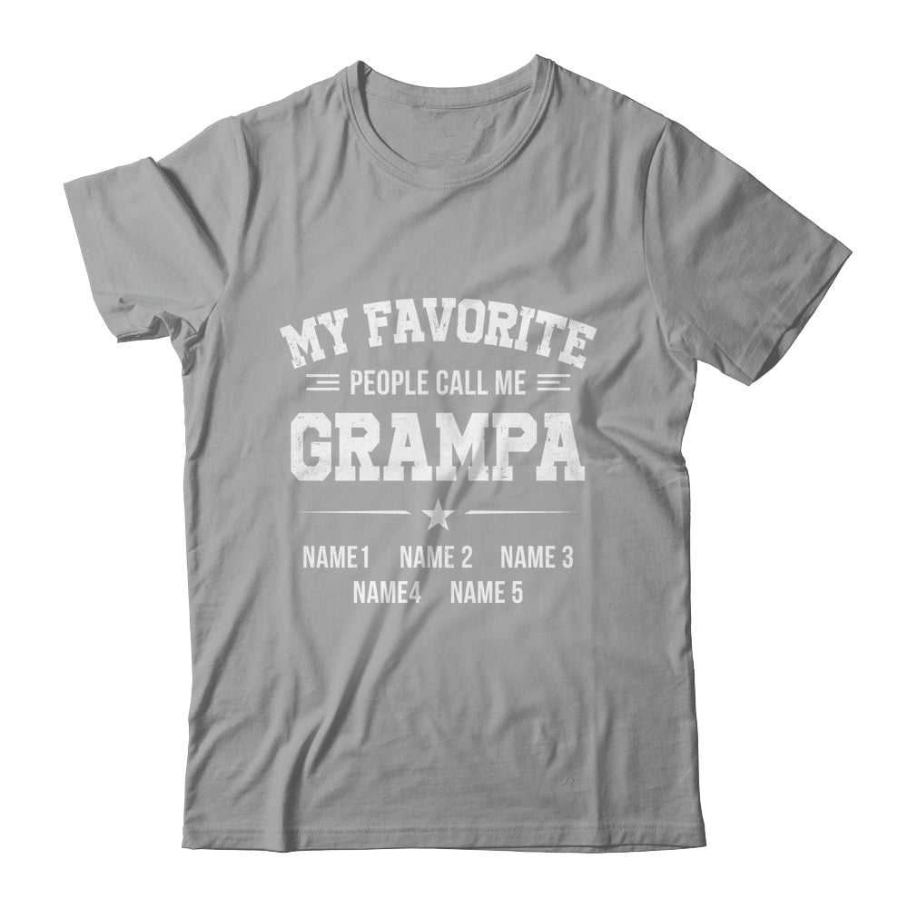 Personalized Grampa With Kids Name My Favorite People Call Me Grampa Custom For Men Fathers Day Birthday Christmas Shirt & Hoodie | siriusteestore