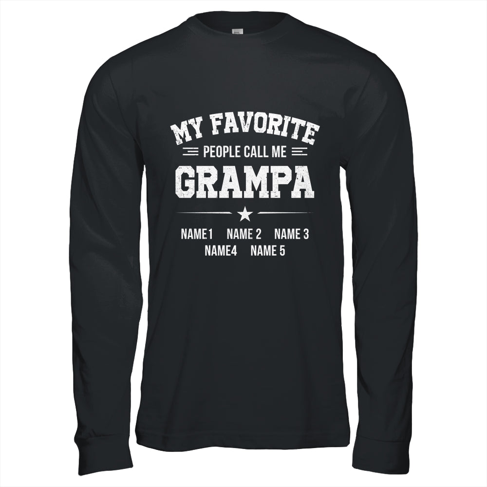 Personalized Grampa With Kids Name My Favorite People Call Me Grampa Custom For Men Fathers Day Birthday Christmas Shirt & Hoodie | siriusteestore