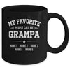 Personalized Grampa With Kids Name My Favorite People Call Me Grampa Custom For Men Fathers Day Birthday Christmas Mug | siriusteestore