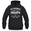 Personalized Grampa With Kids Name My Favorite People Call Me Grampa Custom For Men Fathers Day Birthday Christmas Shirt & Hoodie | siriusteestore