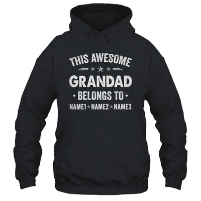 Personalized Grandad Custom Kids Name This Awesome Grandad Belongs To Grandad Fathers Day Birthday Christmas Shirt & Hoodie | siriusteestore