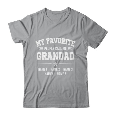 Personalized Grandad With Kids Name My Favorite People Call Me Grandad Custom For Men Fathers Day Birthday Christmas Shirt & Hoodie | siriusteestore