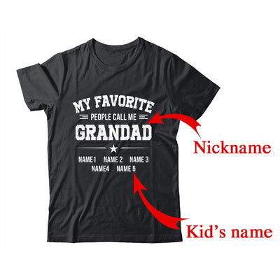 Personalized Grandad With Kids Name My Favorite People Call Me Grandad Custom For Men Fathers Day Birthday Christmas Shirt & Hoodie | Custom | siriusteestore