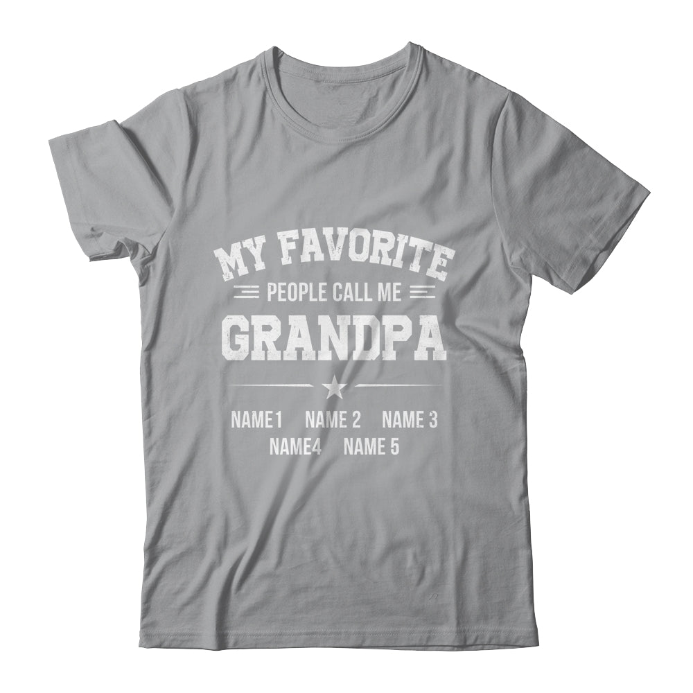 Personalized Grandpa With Kids Name My Favorite People Call Me Grandpa Custom For Men Fathers Day Birthday Christmas Shirt & Hoodie | siriusteestore