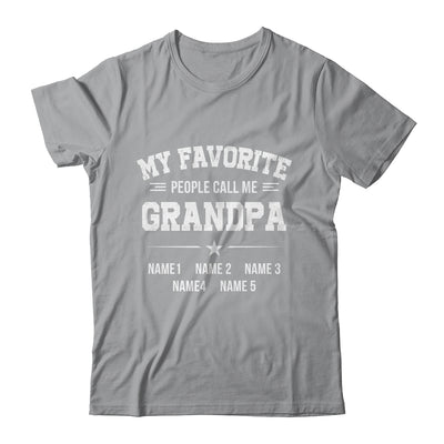 Personalized Grandpa With Kids Name My Favorite People Call Me Grandpa Custom For Men Fathers Day Birthday Christmas Shirt & Hoodie | siriusteestore