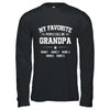 Personalized Grandpa With Kids Name My Favorite People Call Me Grandpa Custom For Men Fathers Day Birthday Christmas Shirt & Hoodie | siriusteestore