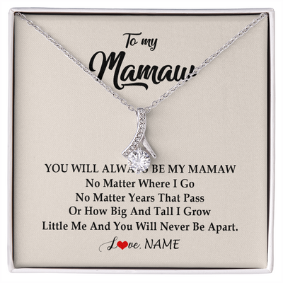 Alluring Beauty Necklace | Personalized Mamaw Necklace From Grandkids Granddaughter Grandson You Will Always Be My Mamaw Birthday Mothers Day Christmas Customized Gift Box Message Card | siriusteestore