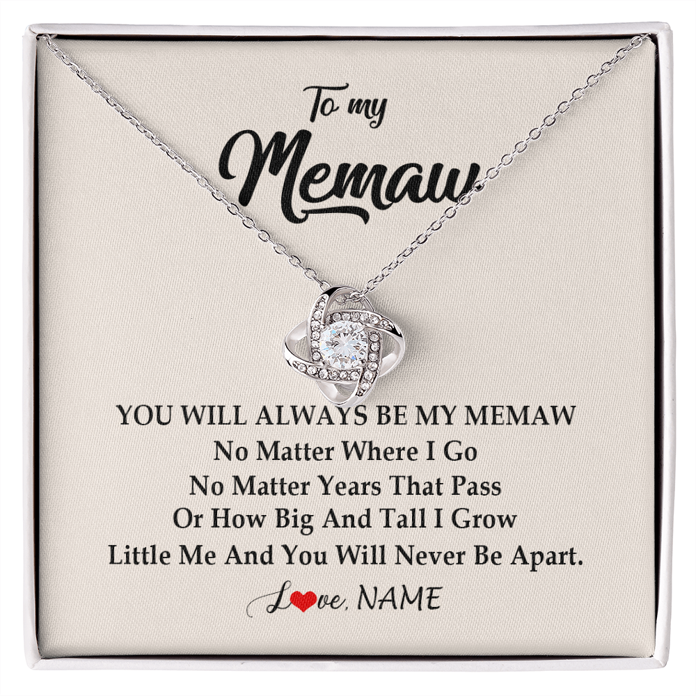 Love Knot Necklace | Personalized Memaw Necklace From Grandkids Granddaughter Grandson You Will Always Be My Meme Birthday Mothers Day Christmas Customized Gift Box Message Card | siriusteestore
