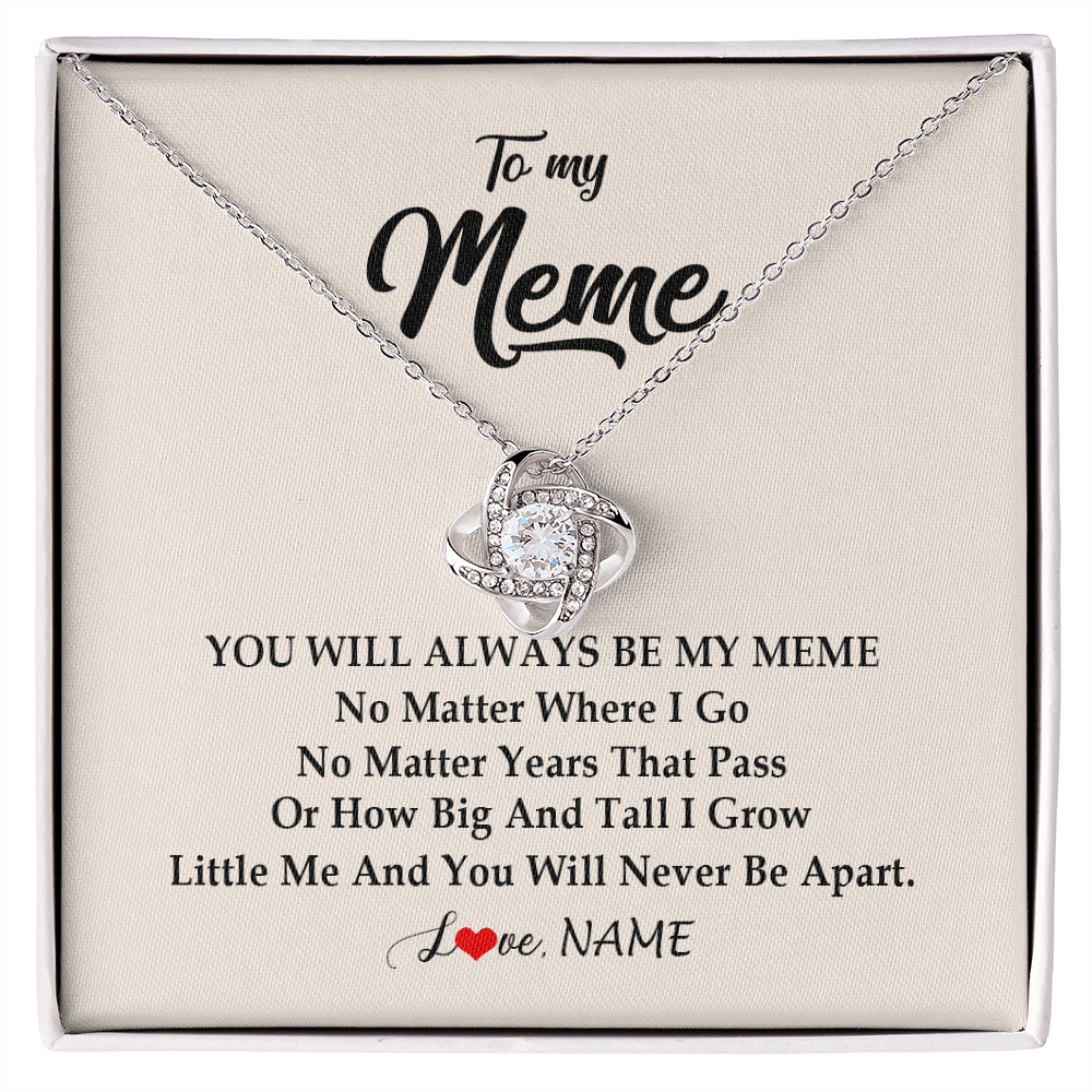 Love Knot Necklace | Personalized Meme Necklace From Grandkids Granddaughter Grandson You Will Always Be My Meme Birthday Mothers Day Christmas Customized Gift Box Message Card | siriusteestore