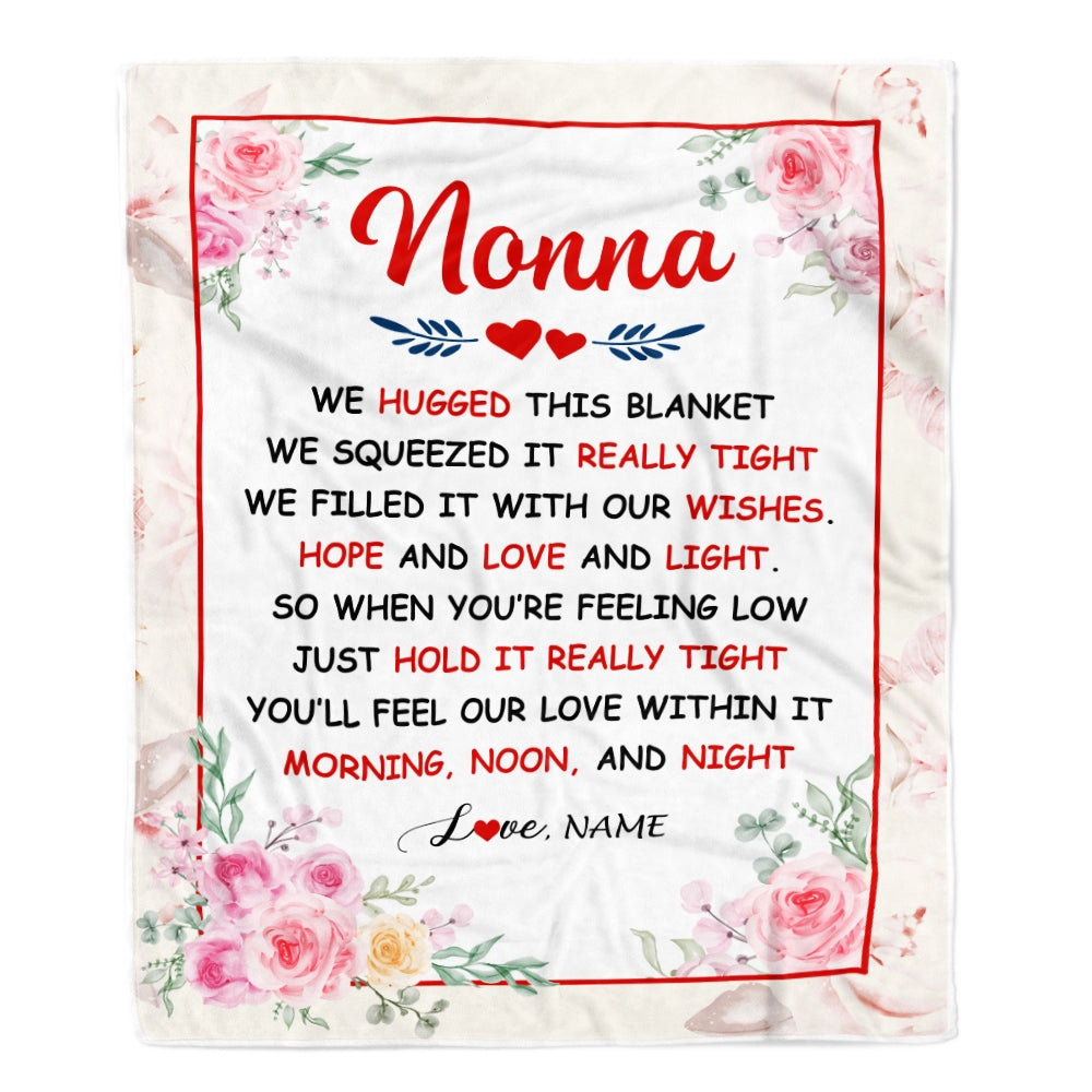 Personalized Nonna Blanket From Grandkids Granddaughter Grandson We Hugged This Blanket Floral Nonna Birthday Mothers Day Christmas Customized Fleece Blanket | siriusteestore