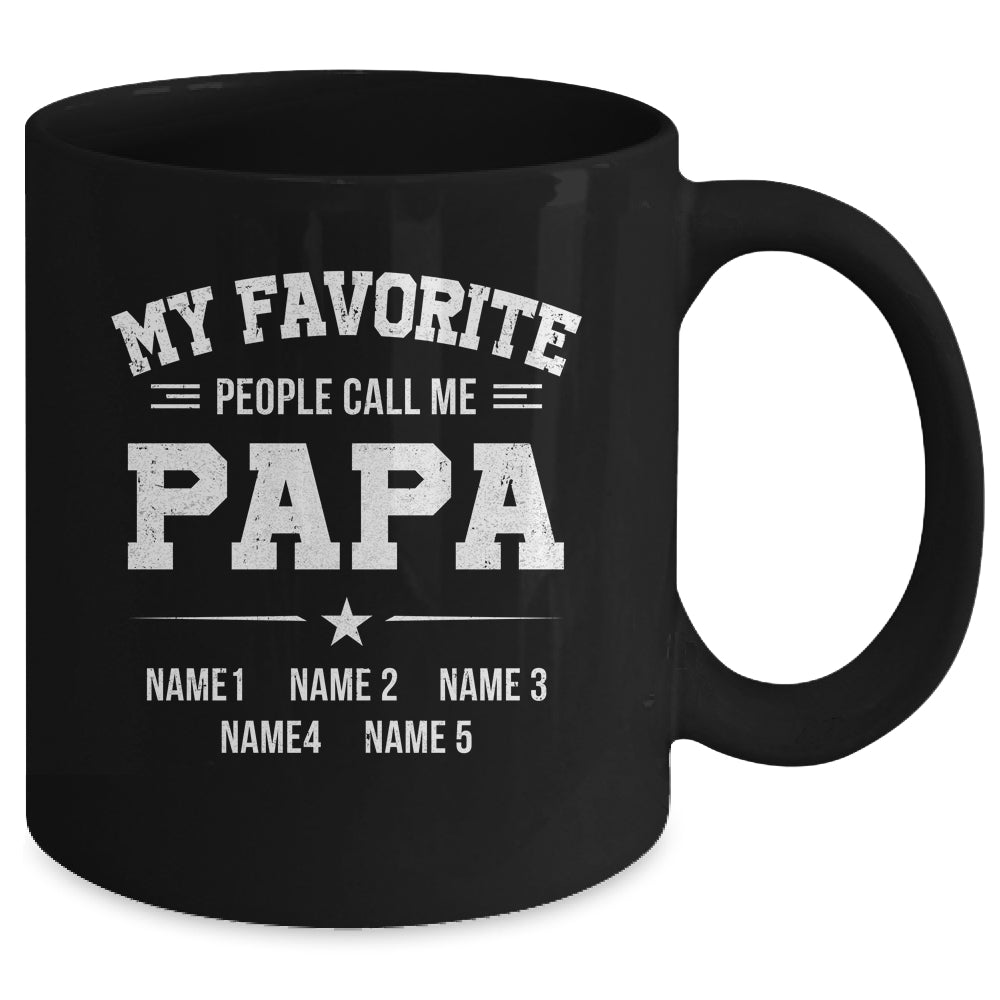 Personalized Papa With Kids Name My Favorite People Call Me Papa Custom For Men Fathers Day Birthday Christmas Mug | siriusteestore