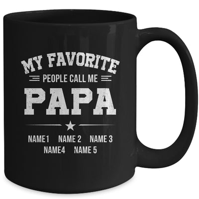 Personalized Papa With Kids Name My Favorite People Call Me Papa Custom For Men Fathers Day Birthday Christmas Mug | siriusteestore