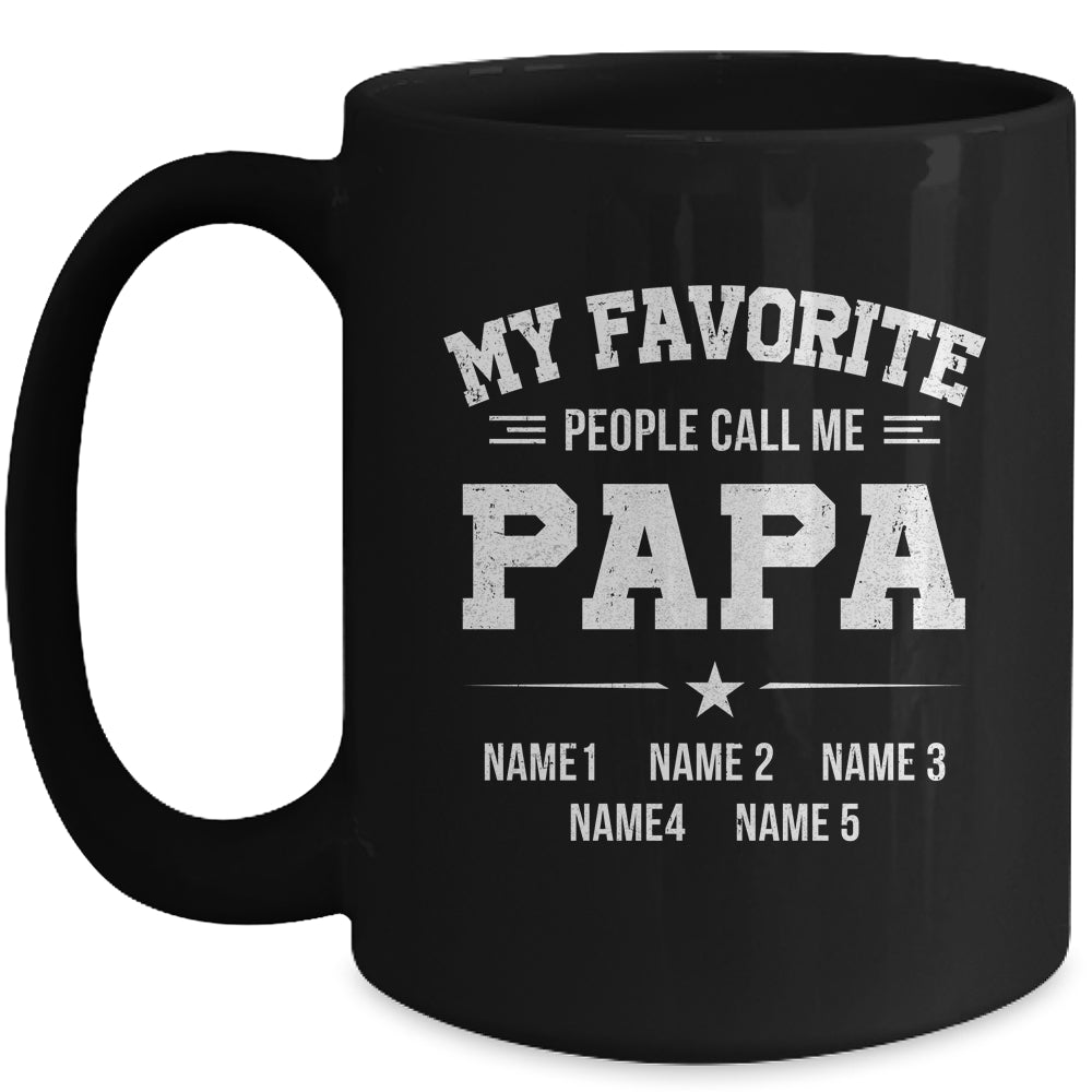 Personalized Papa With Kids Name My Favorite People Call Me Papa Custom For Men Fathers Day Birthday Christmas Mug | siriusteestore