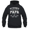 Personalized Papa With Kids Name My Favorite People Call Me Papa Custom For Men Fathers Day Birthday Christmas Shirt & Hoodie | siriusteestore