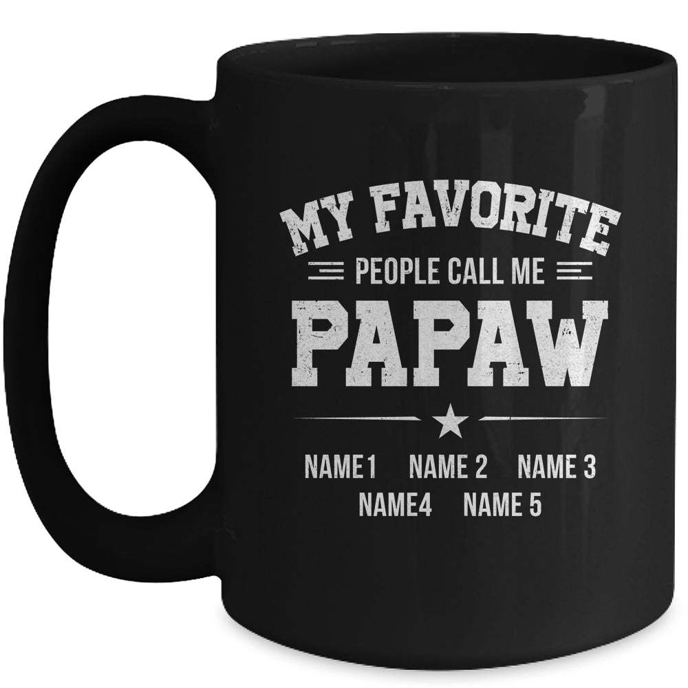 Personalized Papaw With Kids Name My Favorite People Call Me Papaw Custom For Men Fathers Day Birthday Christmas Mug | siriusteestore