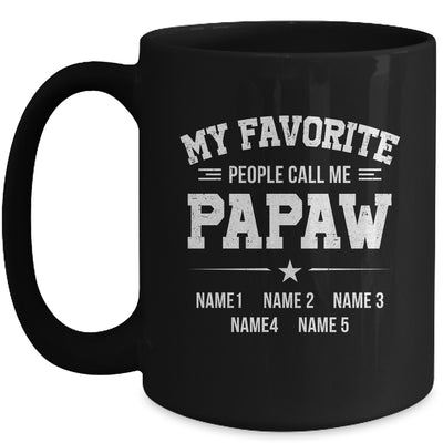 Personalized Papaw With Kids Name My Favorite People Call Me Papaw Custom For Men Fathers Day Birthday Christmas Mug | siriusteestore
