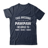 Personalized Pawpaw Custom Kids Name This Awesome Pawpaw Belongs To Pawpaw Fathers Day Birthday Christmas Shirt & Hoodie | siriusteestore