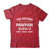 Personalized Pawpaw Custom Kids Name This Awesome Pawpaw Belongs To Pawpaw Fathers Day Birthday Christmas Shirt & Hoodie | siriusteestore