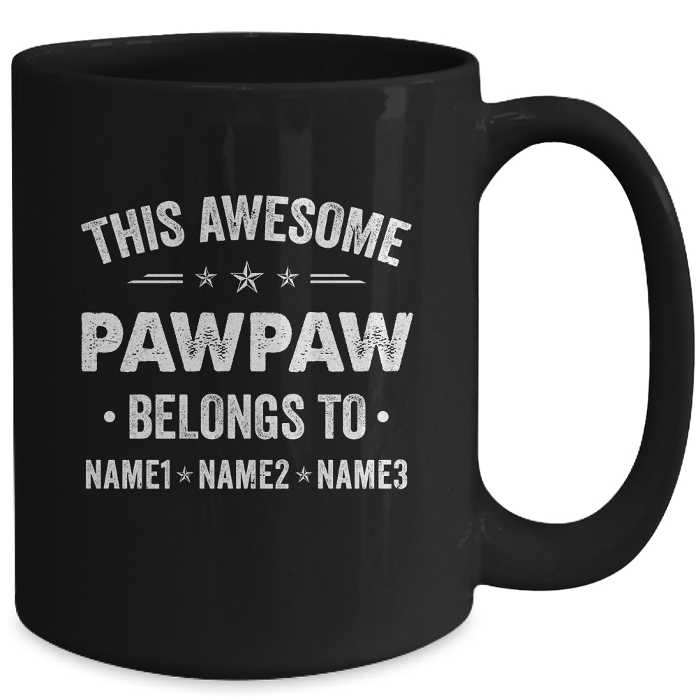 Personalized Pawpaw Custom Kids Name This Awesome Pawpaw Belongs To Pawpaw Fathers Day Birthday Christmas Mug | siriusteestore