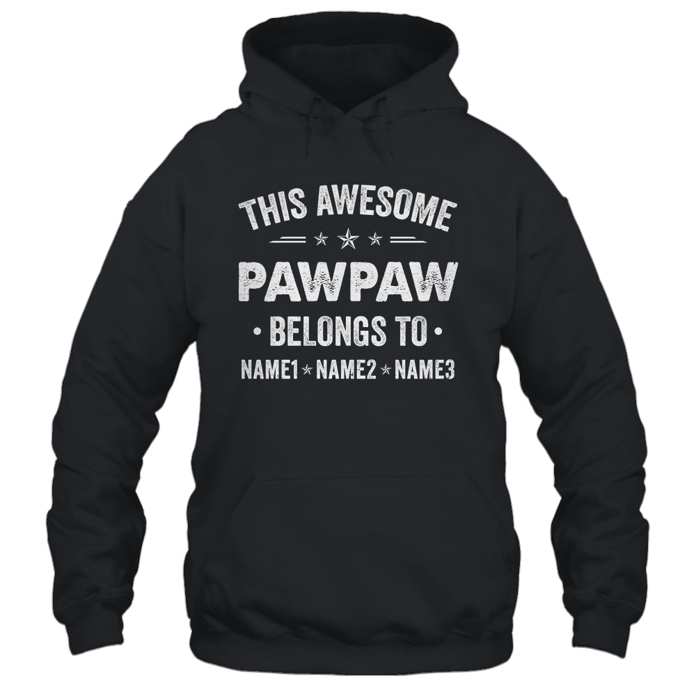 Personalized Pawpaw Custom Kids Name This Awesome Pawpaw Belongs To Pawpaw Fathers Day Birthday Christmas Shirt & Hoodie | siriusteestore