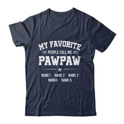 Personalized Pawpaw With Kids Name My Favorite People Call Me Pawpaw Custom For Men Fathers Day Birthday Christmas Shirt & Hoodie | siriusteestore