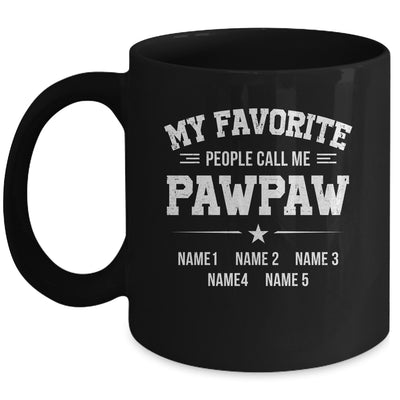 Personalized Pawpaw With Kids Name My Favorite People Call Me Pawpaw Custom For Men Fathers Day Birthday Christmas Mug | siriusteestore
