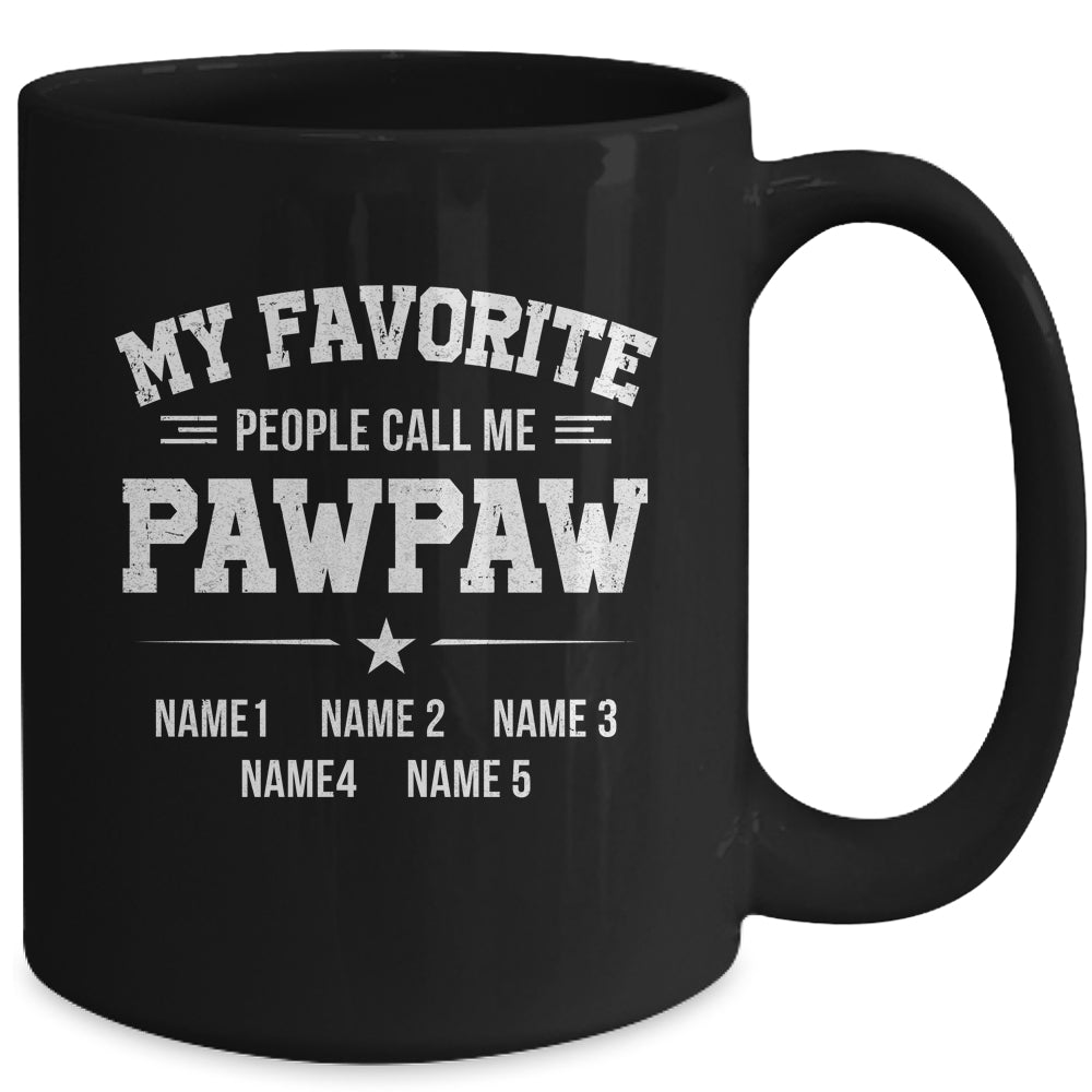 Personalized Pawpaw With Kids Name My Favorite People Call Me Pawpaw Custom For Men Fathers Day Birthday Christmas Mug | siriusteestore