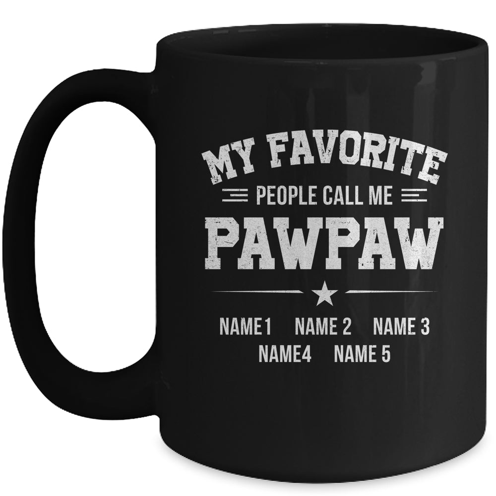 Personalized Pawpaw With Kids Name My Favorite People Call Me Pawpaw Custom For Men Fathers Day Birthday Christmas Mug | siriusteestore