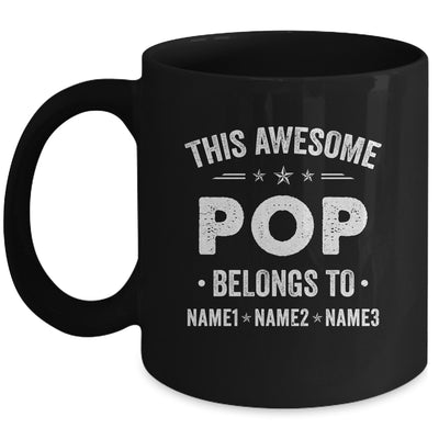 Personalized Pop Custom Kids Name This Awesome Pop Belongs To Pop Fathers Day Birthday Christmas Mug | siriusteestore