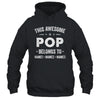 Personalized Pop Custom Kids Name This Awesome Pop Belongs To Pop Fathers Day Birthday Christmas Shirt & Hoodie | siriusteestore