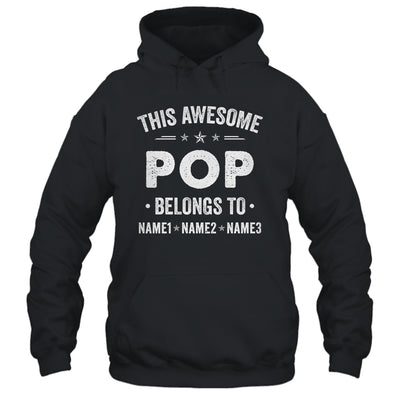 Personalized Pop Custom Kids Name This Awesome Pop Belongs To Pop Fathers Day Birthday Christmas Shirt & Hoodie | siriusteestore