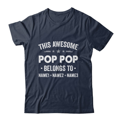 Personalized Pop Pop Custom Kids Name This Awesome Pop Pop Belongs To Pop Pop Fathers Day Birthday Christmas Shirt & Hoodie | siriusteestore