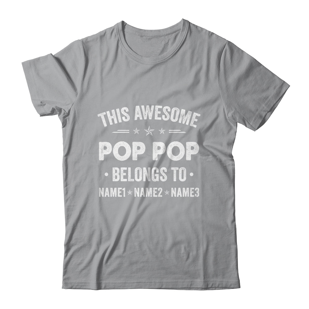 Personalized Pop Pop Custom Kids Name This Awesome Pop Pop Belongs To Pop Pop Fathers Day Birthday Christmas Shirt & Hoodie | siriusteestore