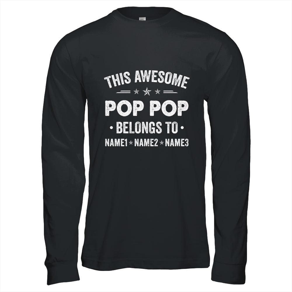 Personalized Pop Pop Custom Kids Name This Awesome Pop Pop Belongs To Pop Pop Fathers Day Birthday Christmas Shirt & Hoodie | siriusteestore