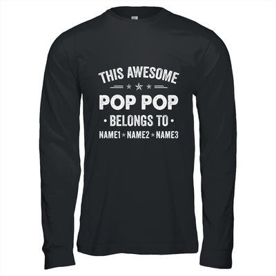 Personalized Pop Pop Custom Kids Name This Awesome Pop Pop Belongs To Pop Pop Fathers Day Birthday Christmas Shirt & Hoodie | siriusteestore