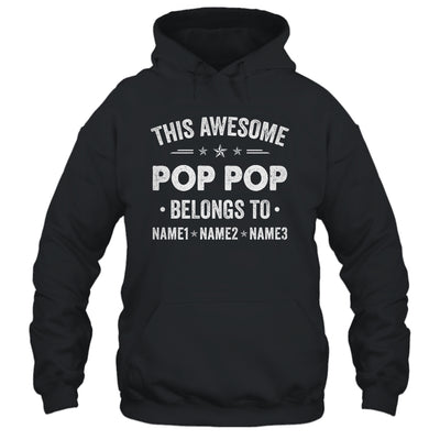 Personalized Pop Pop Custom Kids Name This Awesome Pop Pop Belongs To Pop Pop Fathers Day Birthday Christmas Shirt & Hoodie | siriusteestore