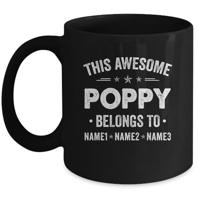 Personalized Poppy Custom Kids Name This Awesome Poppy Belongs To Poppy Fathers Day Birthday Christmas Mug | siriusteestore