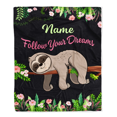 Personalized Sloth Blanket Follow Your Dream Sloth For Girls Kids Baby Newborn Daughter Granddaughter Niece Birthday Christmas Customized Fleece Throw Blanket | siriusteestore