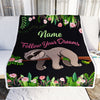 Personalized Sloth Blanket Follow Your Dream Sloth For Girls Kids Baby Newborn Daughter Granddaughter Niece Birthday Christmas Customized Fleece Throw Blanket | siriusteestore