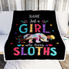 Personalized Sloth Blanket Just A Girl Who Loves Sloths For Girls Kids Daughter Granddaughter Niece Birthday Christmas Customized Fleece Throw Blanket | siriusteestore